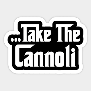 Leave the Gun, Take the Cannoli Sticker